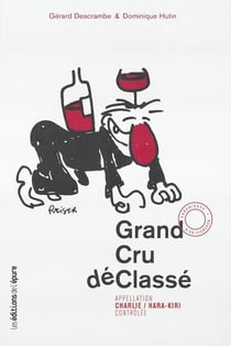 Grand cru declassé - appelation Charlie / Hara-Kiri controlée