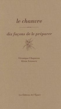 Dix façons de le préparer : le chanvre