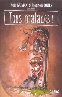 Tous malades ! - Un recueil de sales poèmes