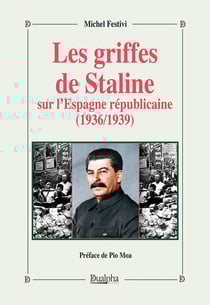 Les griffes de Staline sur l'Espagne républicaine (1936/1939)