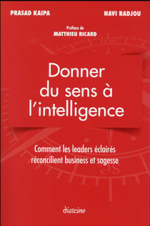 Donner du sens à l'intelligence - comment les leader éclairés réconcilient business et sagesse