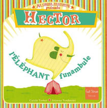 Hector, l'éléphant funambule t.1