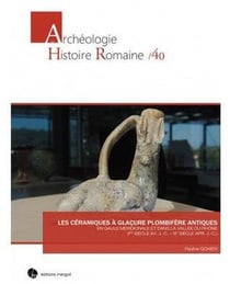 Les céramiques à glaçure plombifère antiques en Gaule méridionale et dans la vallée du Rhône