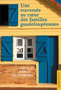 Une traversee au coeur des familles guadeloupeennes