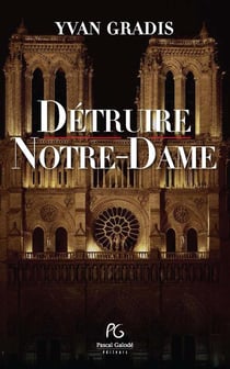 Detruire notre dame