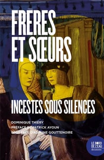 Frères et soeurs - incestes sous silences
