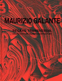 Maurizio Galante - regard transversal - haute couture design architecture