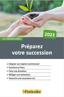Préparez votre succession (édition 2023)