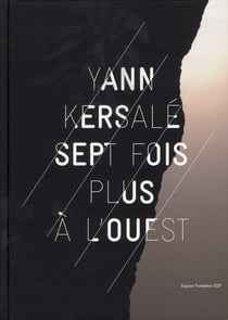 Yann kersalé - sept fois plus à l'ouest