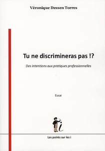 Tu ne discrimineras pas ! où en sont les professionnels de terrain ?