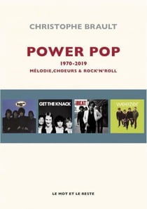 Power pop - 1970 - 2019 : mélodies, choeurs & rock'n'roll