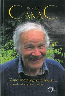 D'une montagne à l'autre... escapades d'un guide engagé