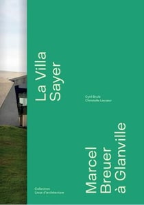 Marcel Breuer à Glanville : La villa Sayer
