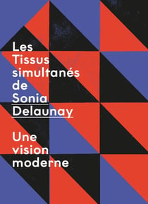Tissus simultanés de Sonia Delaunay : Une vision moderne