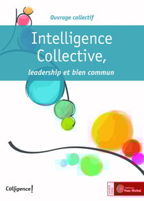 Intelligence collective, leadership et bien commun
