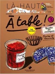 Là-haut recettes des montagnes sucrées