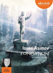 Le cycle de Fondation Tome 1 : Fondation