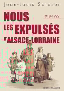 Nous les expulsés d'Alsace-Lorraine (1918-1922)