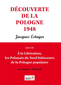 Découverte de la Pologne - à la liberation, les polonais du nord bâtisseurs de la Pologne populaire