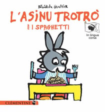 L'asinu Trotrò è i spaghetti
