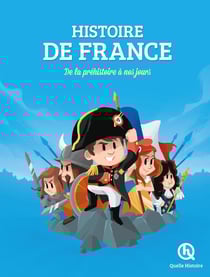 Histoire de France - de la préhistoire à nos jours