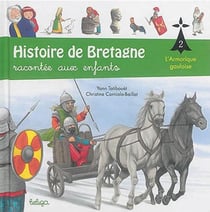 Histoire de Bretagne racontée aux enfants Tome 2 : l'Armorique gauloise