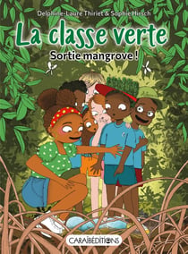 La classe verte : Sortie mangrove !