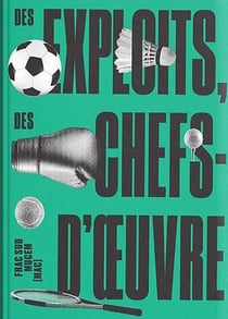 Des exploits, des chefs-d'oeuvre