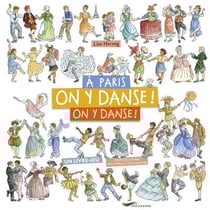 À Paris, on y danse, on y danse ! Un livre-jeu pour découvrir la capitale et son histoire