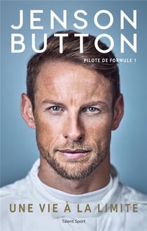 Jenson Button : une vie à la limite