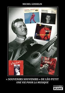 "Souvenirs souvenirs" de Léo Petit : Une vie pour la musique