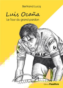 Luis Ocaña, le Tour du grand pardon
