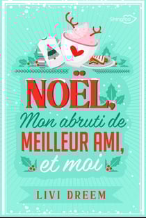Noël, mon abruti de meilleur ami et moi
