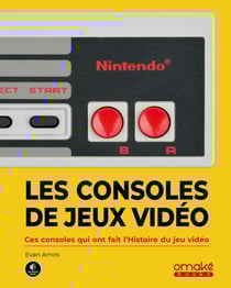 Les consoles de jeux vidéo - ces consoles qui ont fait l'histoire du jeu vidéo