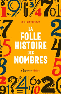 La folle histoire des nombres