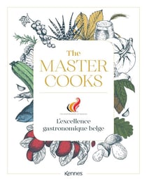 The mastercooks of Belgium : l'excellence gastronomique belge