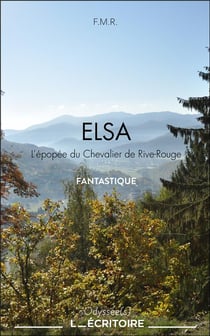Elsa : L'épopée du Chevalier de Rive-Rouge