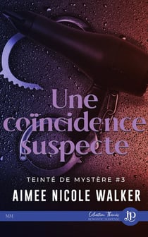 Teinte de mystère Tome 3 : Une coïncidence suspecte