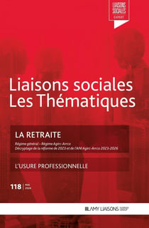Liaisons sociales - Les thématiques Tome 118 : La retraite - L'usure professionnelle