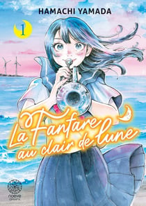 La fanfare au clair de lune Tome 1