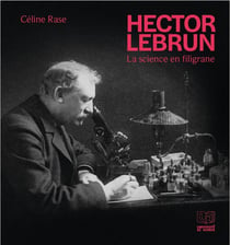 Hector Lebrun : La science en filigrane