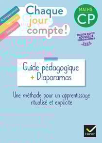 Chaque jour compte ! : Maths - CP - Guide pédagogique + diaporamas