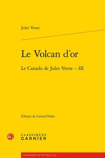 Le Canada de Jules Verne Tome 3 : Le volcan d'or