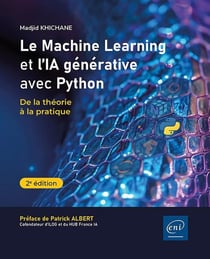 Le machine Learning et l'IA générative avec Python : De la théorie à la pratique (2e édition)