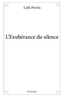 L'exuberance du silence