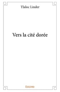Vers la cité dorée