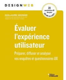 Évaluer l'expérience utilisateur : Préparer, diffuser et analyser vos enquêtes et questionnaires UX