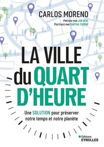 La ville du quart d'heure : Une solution pour préserver notre temps et notre planète