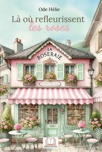 Là où refleurissent les roses