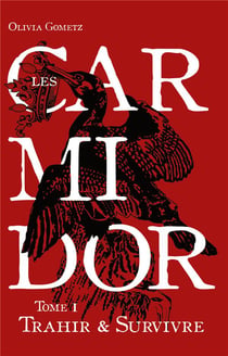 Les carmidor - trahir et survivre